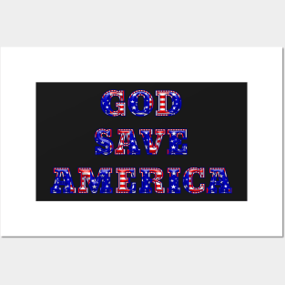 Patriotic GOD SAVE AMERICA Posters and Art